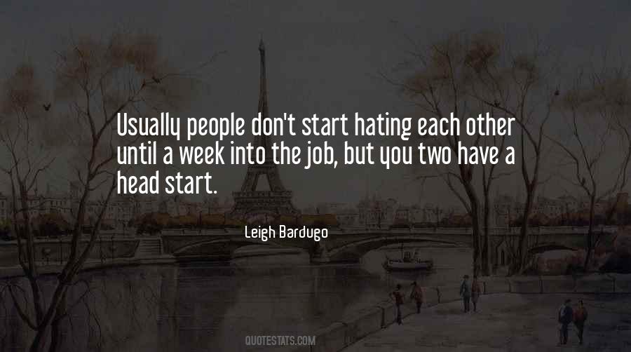 Start Hating Quotes #890052