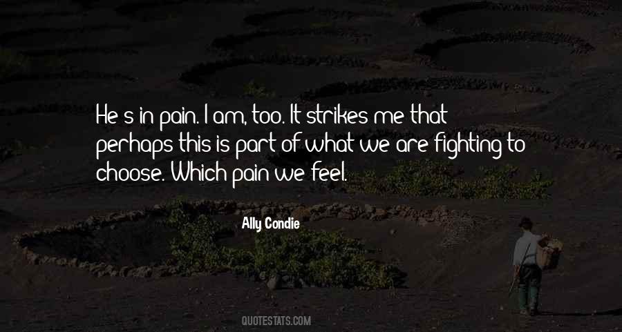 Fighting Pain Quotes #259752