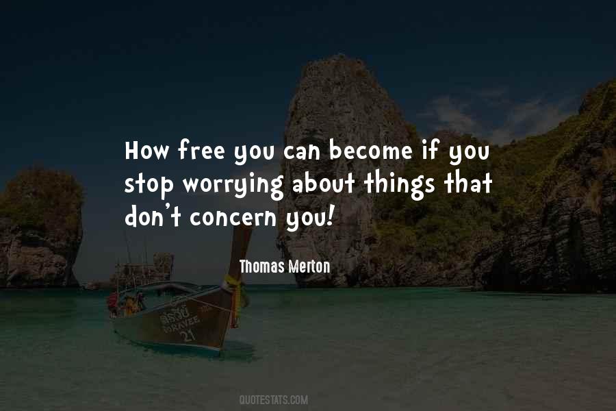 Stop Worrying About What Others Think Quotes #446979