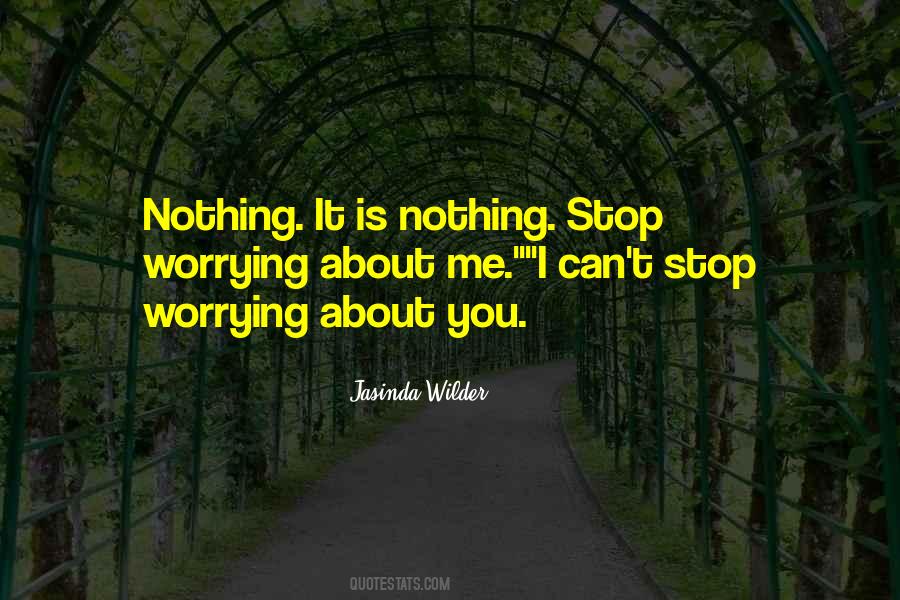 Stop Worrying About What Others Think Quotes #534844