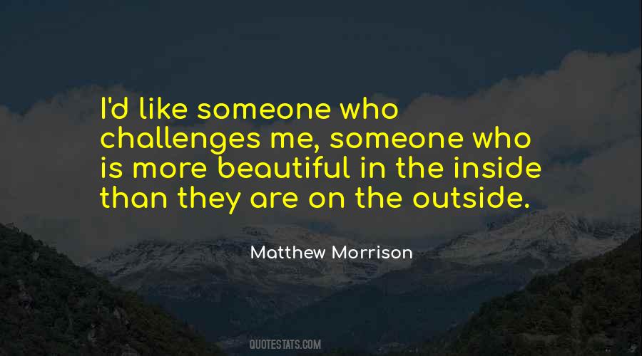 Beautiful Inside Outside Quotes #1312677