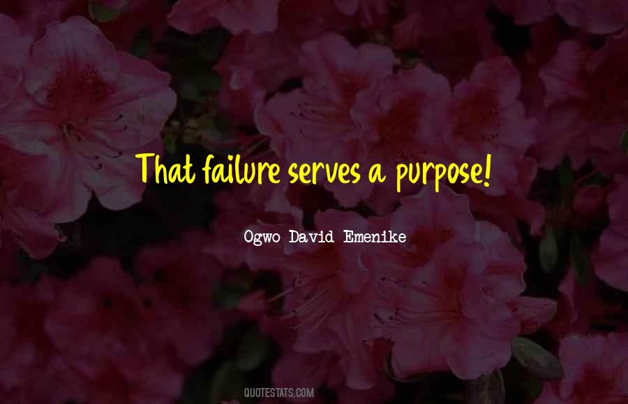 Serves A Purpose Quotes #1645553