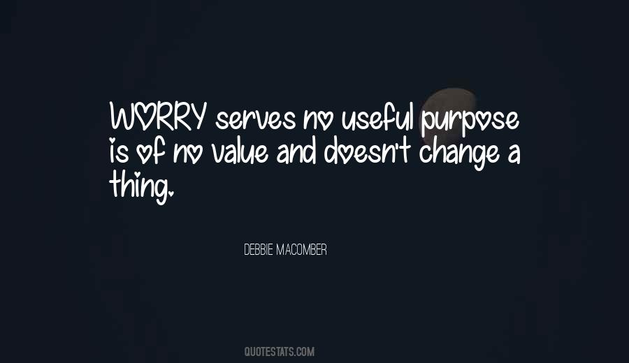 Serves A Purpose Quotes #1815400