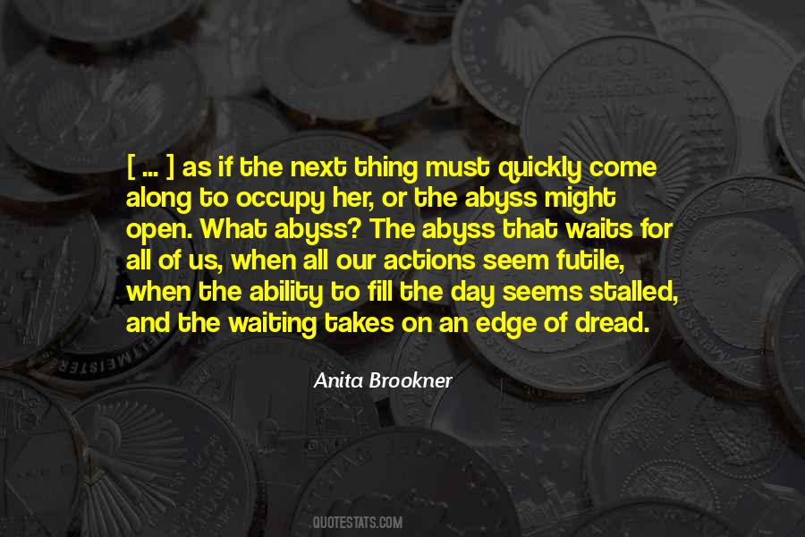 I Am Waiting For The Day Quotes #139926