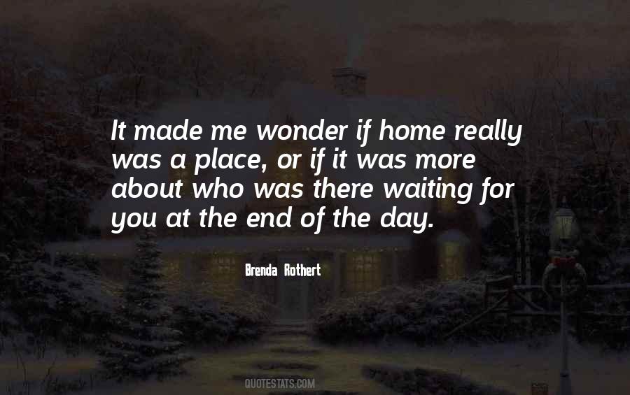I Am Waiting For The Day Quotes #225571