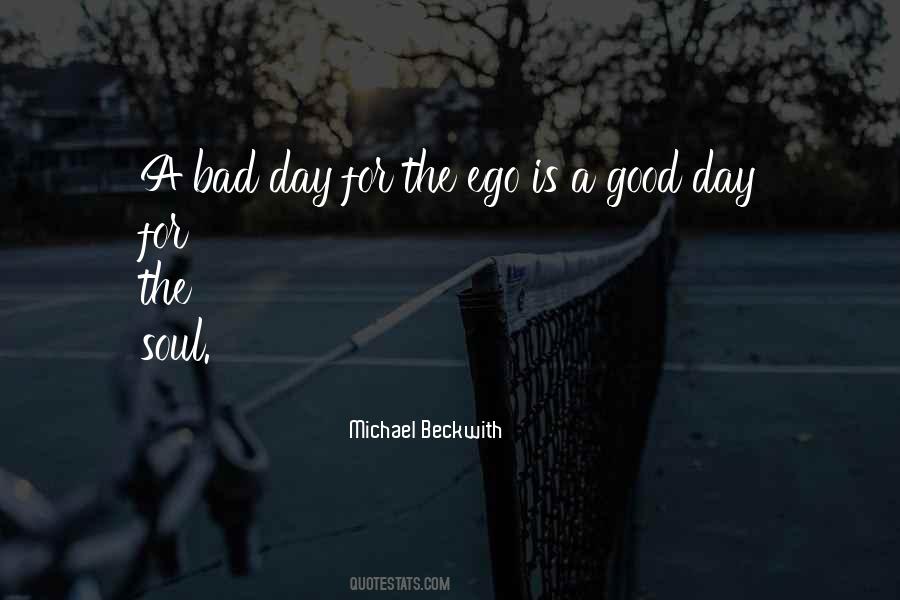 Ego Is Good Quotes #1510258