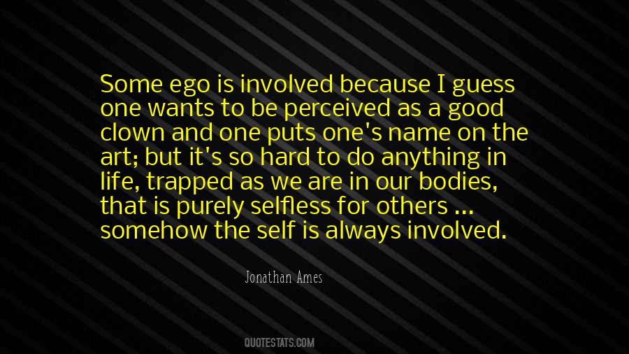 Ego Is Good Quotes #1572051
