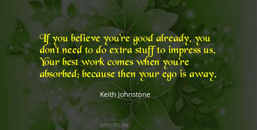 Ego Is Good Quotes #885593