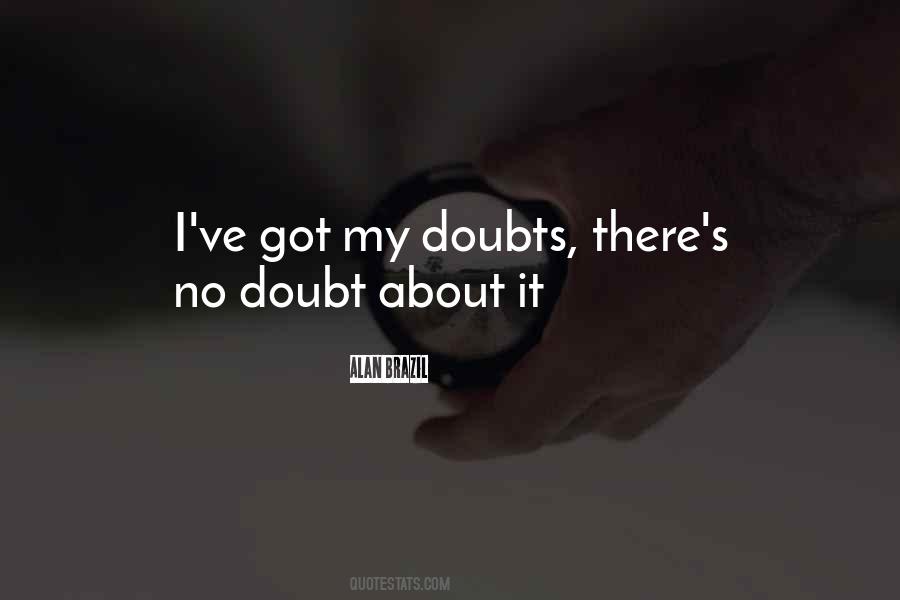 Quotes About My Doubts #1300870