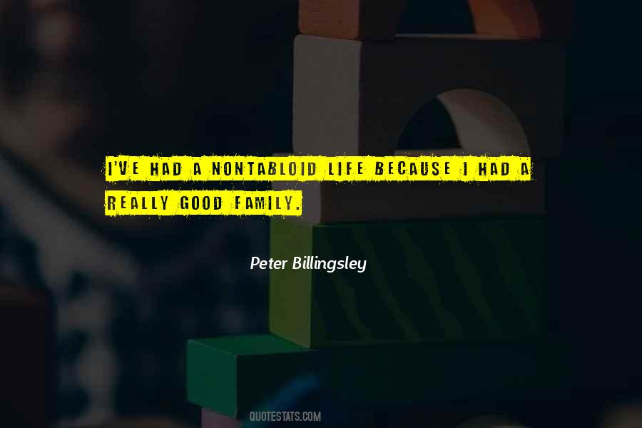 Quotes About Good Family Life #904890