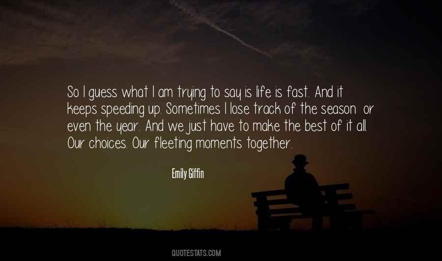 Life So Fast Quotes #1174614