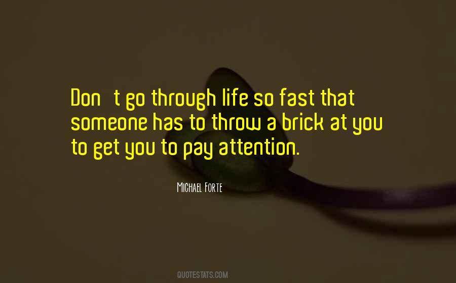 Life So Fast Quotes #1202919