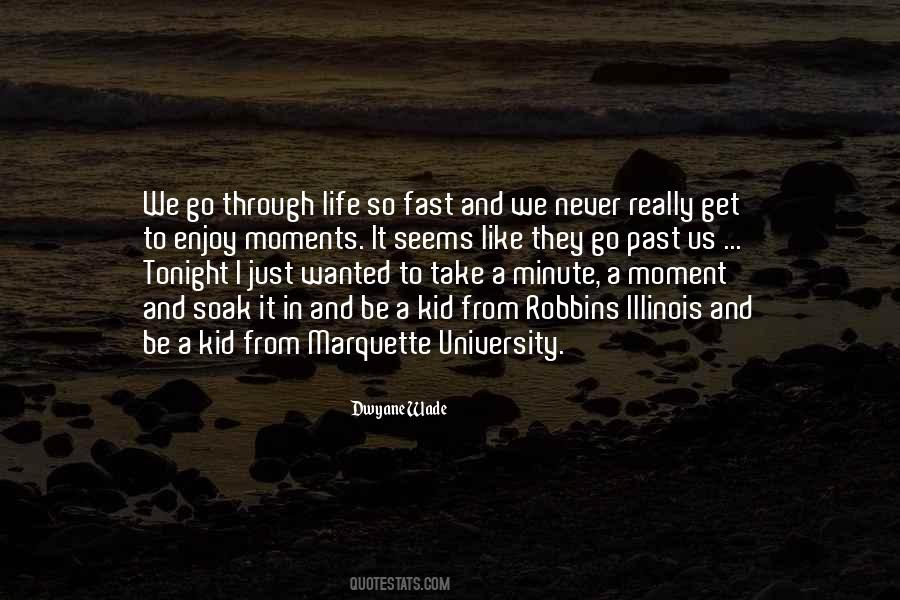 Life So Fast Quotes #1500418