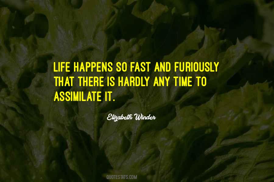 Life So Fast Quotes #1677361