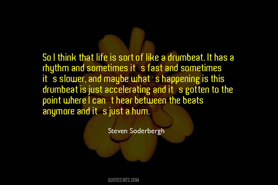 Life So Fast Quotes #585889