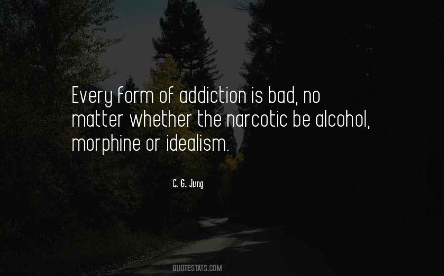 Bad Addiction Quotes #1574590