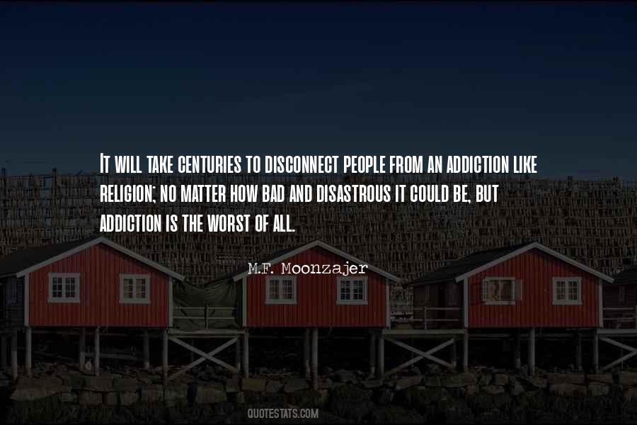 Bad Addiction Quotes #1681044