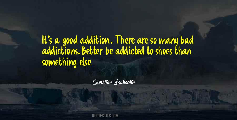 Bad Addiction Quotes #743663
