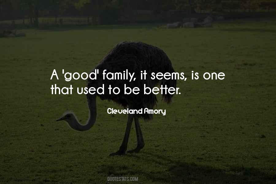 Quotes About Good Family #1473815