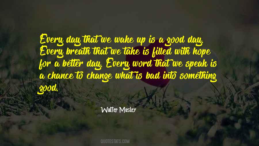 Hope For A Better Day Quotes #246872