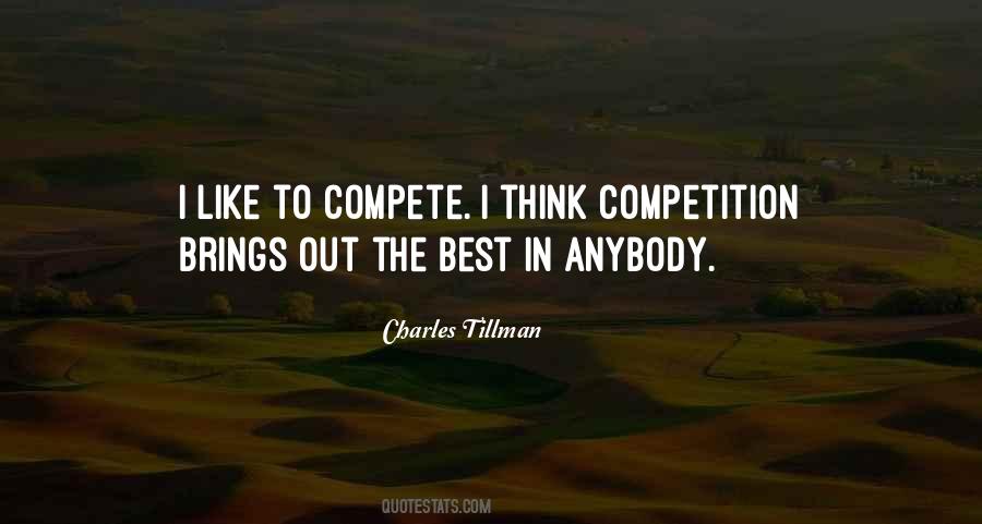 Competition Brings Out The Best Quotes #51101