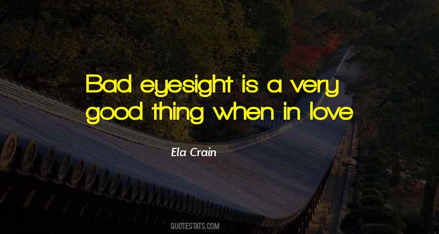 Quotes About Good Eyesight #1069091