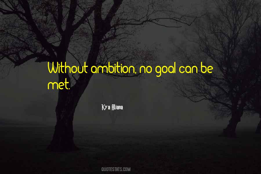 Life Without Ambition Quotes #487784