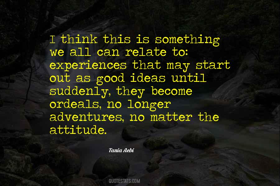 Quotes About Good Experiences #682679