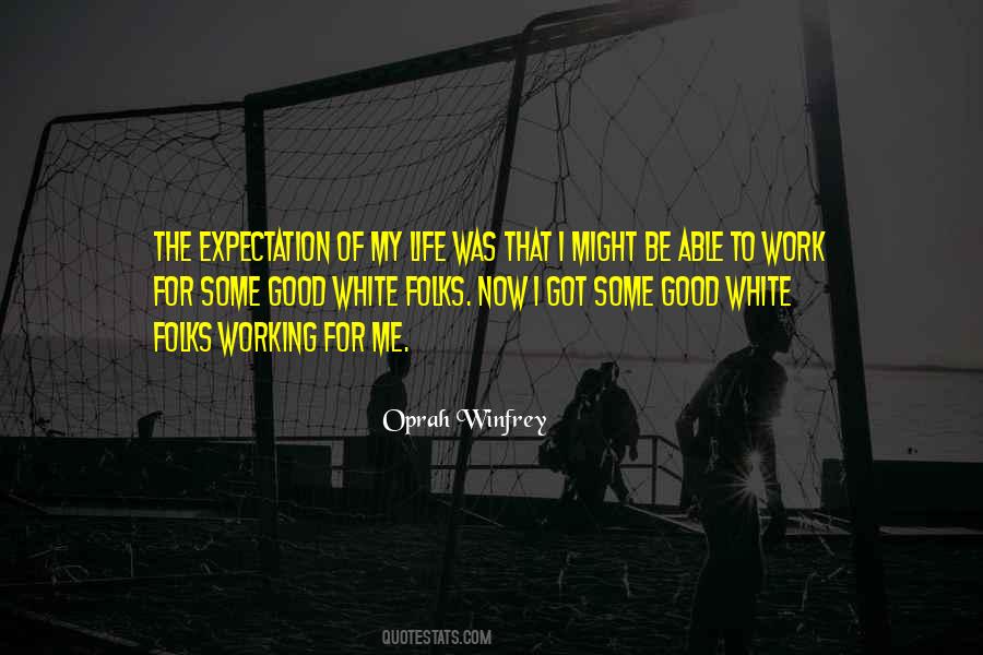 Quotes About Good Expectations #1019922