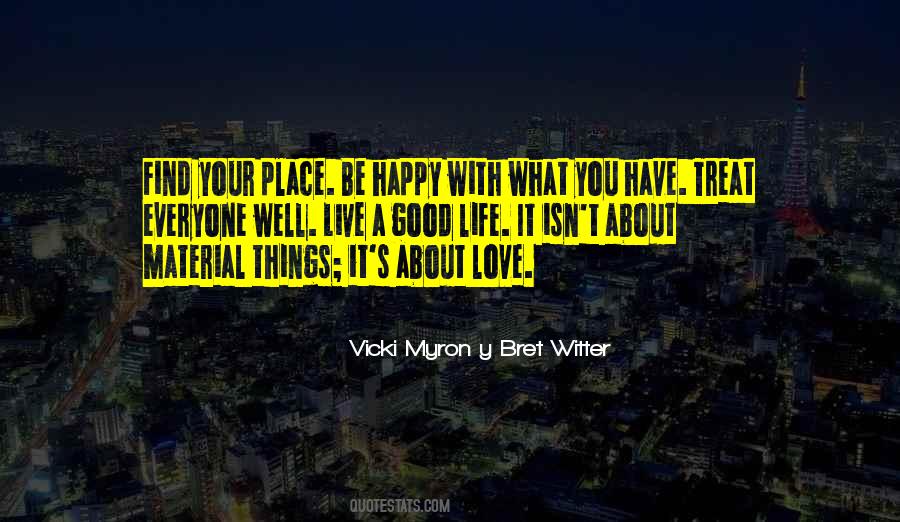 Quotes About Find A Happy Place #1332913