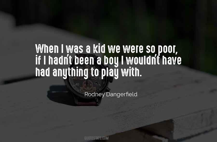 When I Was Poor Quotes #484394