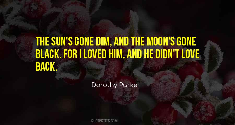 The Sun Love The Moon Quotes #138479