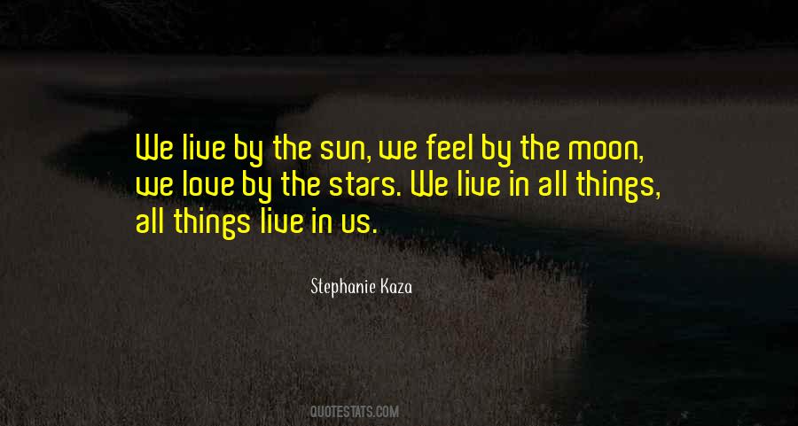 The Sun Love The Moon Quotes #153921