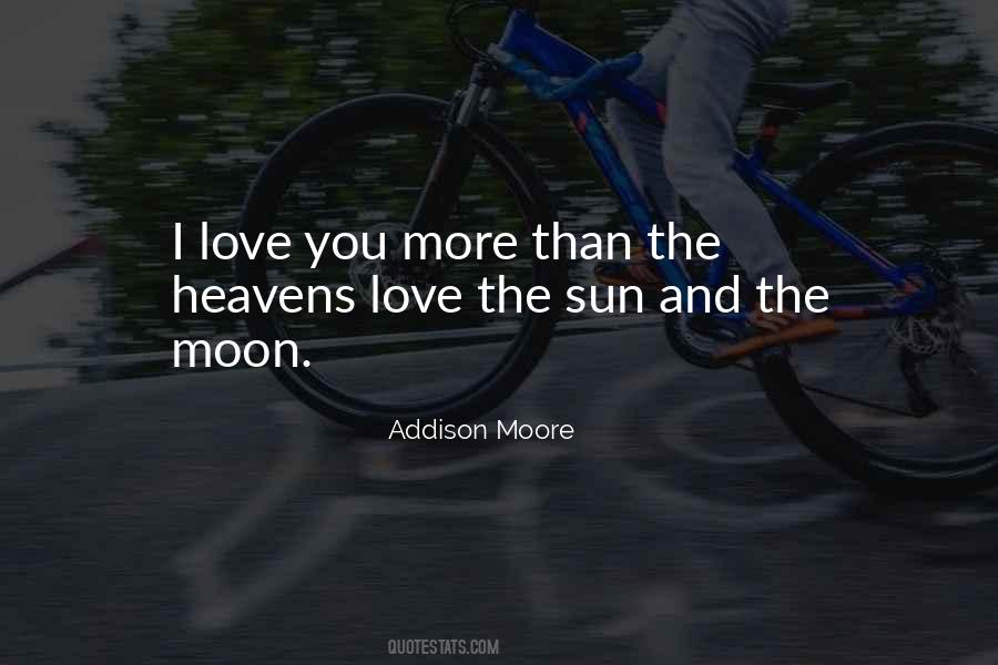 The Sun Love The Moon Quotes #1797520