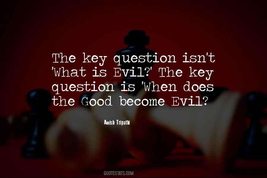 Quotes About Good Evil #4162