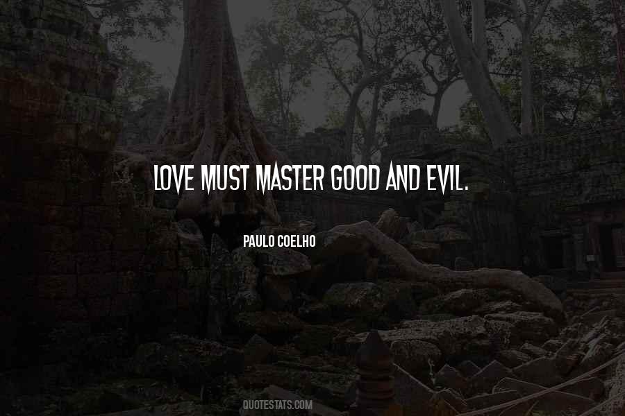 Quotes About Good Evil #59988