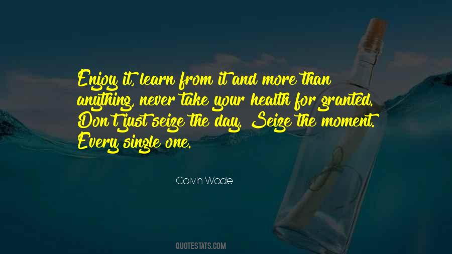 Never Take It For Granted Quotes #1280971