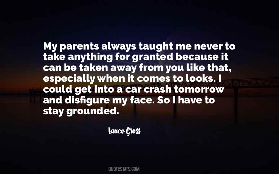 Never Take It For Granted Quotes #1608366
