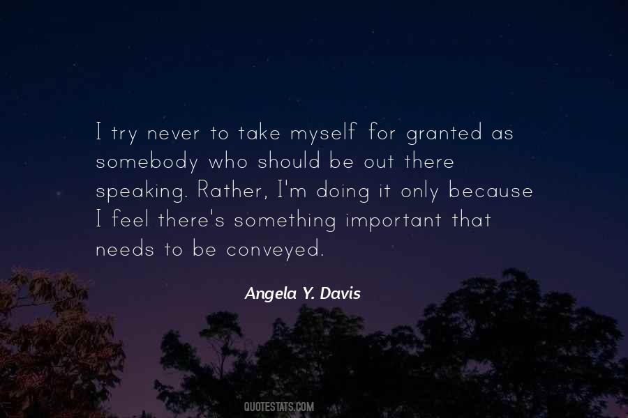 Never Take It For Granted Quotes #838822