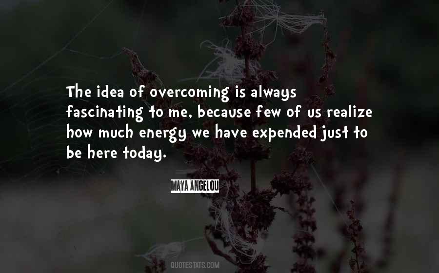 Today Is Here Quotes #1412834