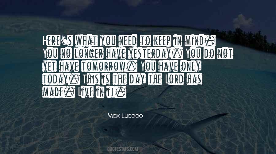 Today Is Here Quotes #1503426