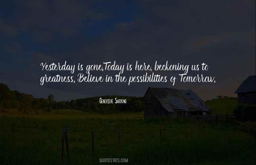 Today Is Here Quotes #1544902
