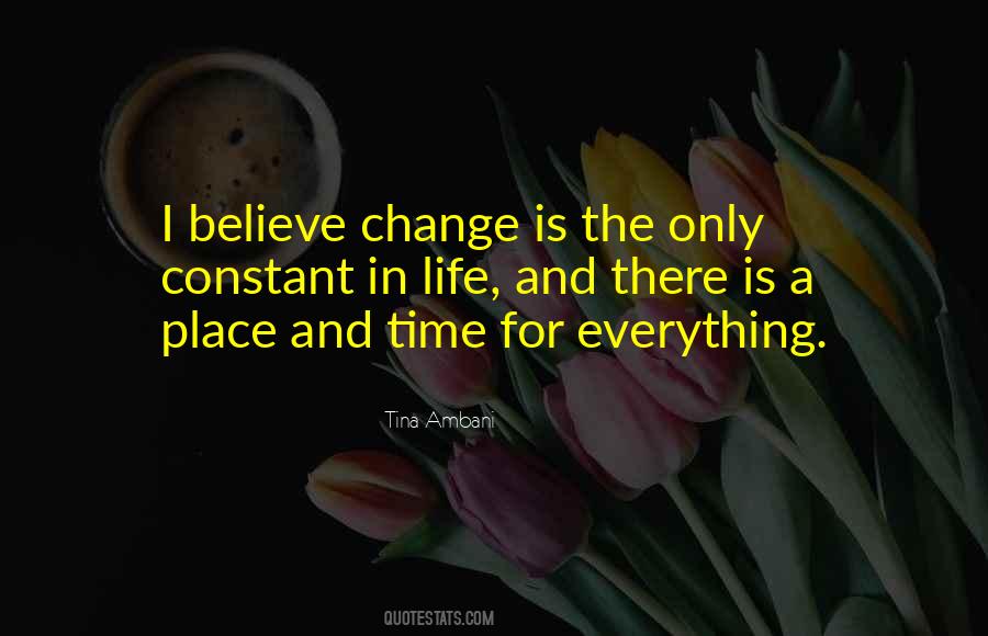 Only Constant In Life Is Change Quotes #1501844
