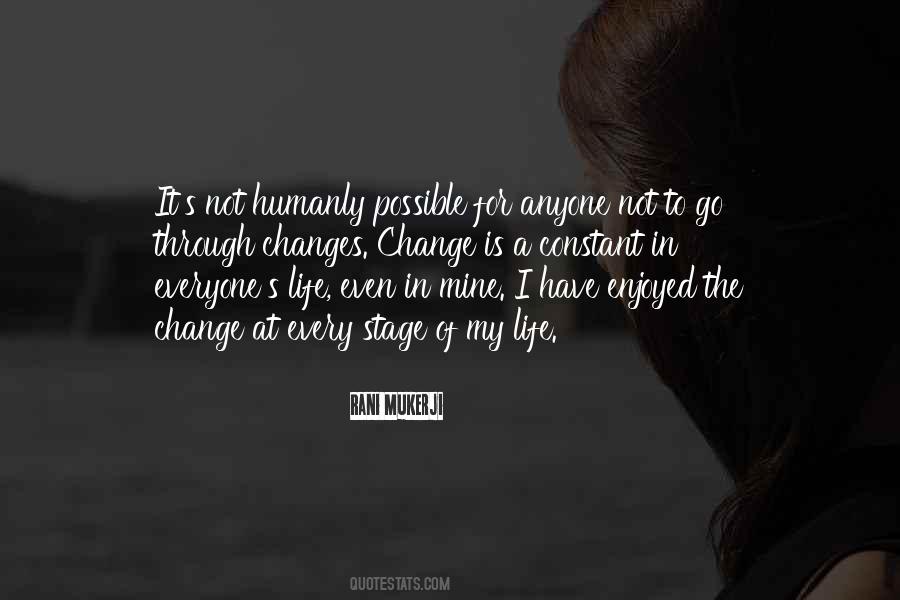 Only Constant In Life Is Change Quotes #567305
