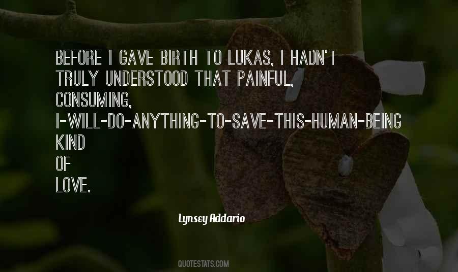 I Gave Birth Quotes #331139