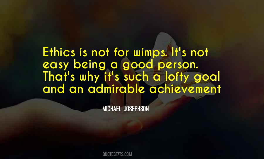 Quotes About Good Ethics #521537