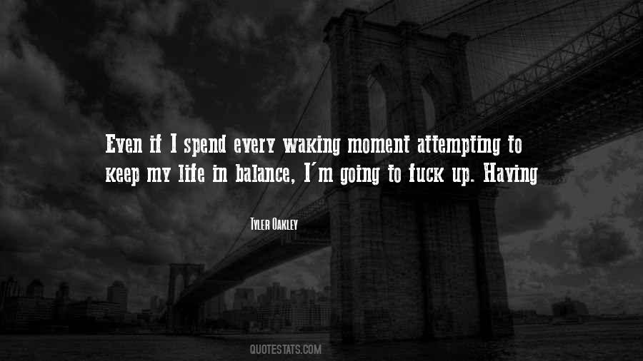 Balance In My Life Quotes #412978