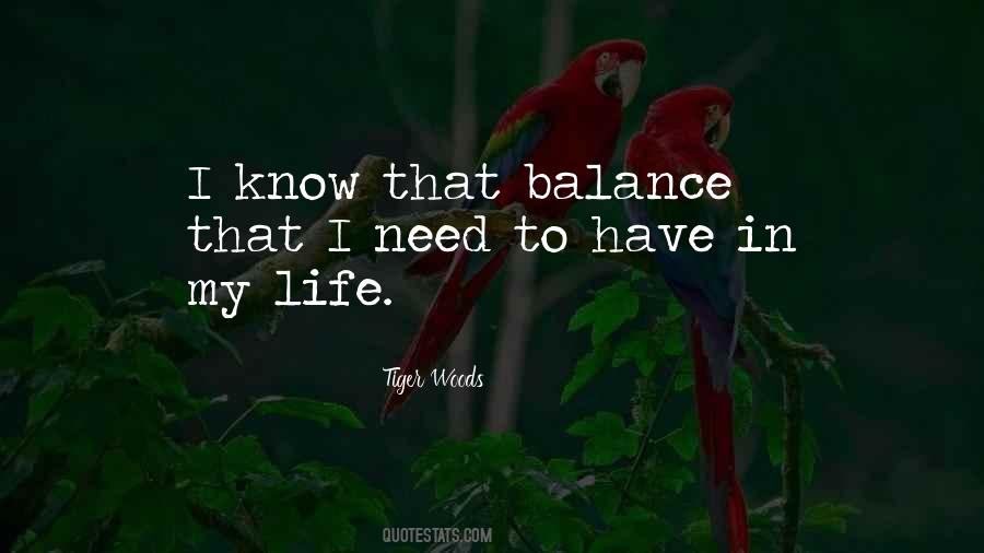 Balance In My Life Quotes #624574