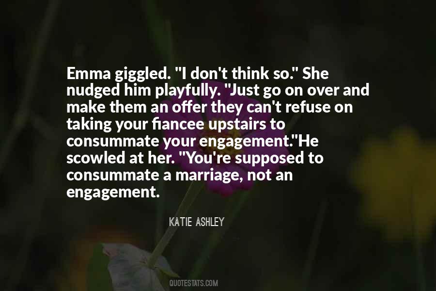 Quotes About Her Engagement #506594
