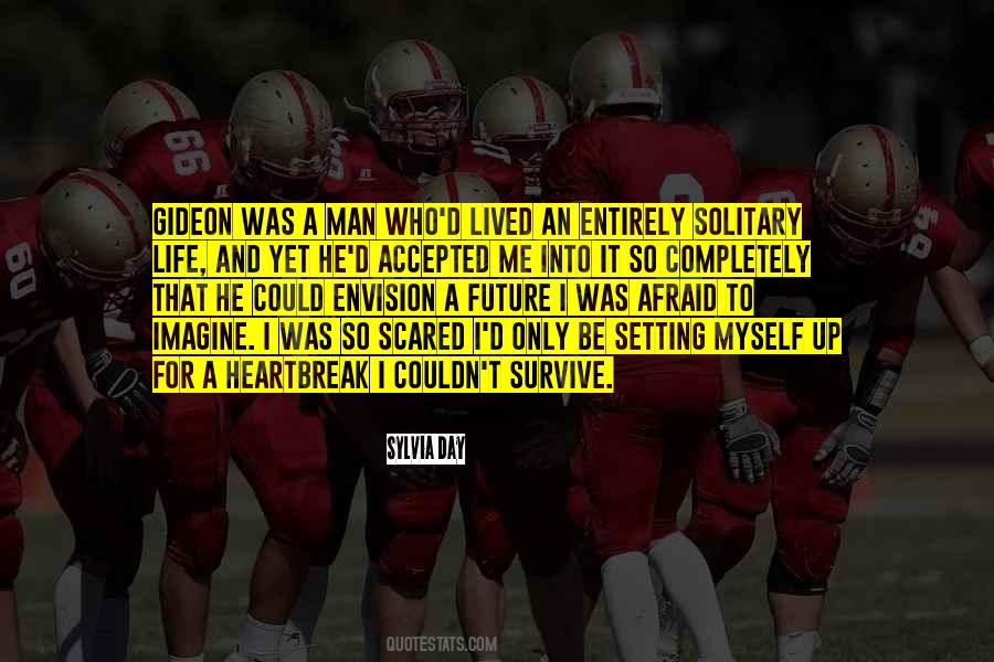 Scared Man Quotes #1654129